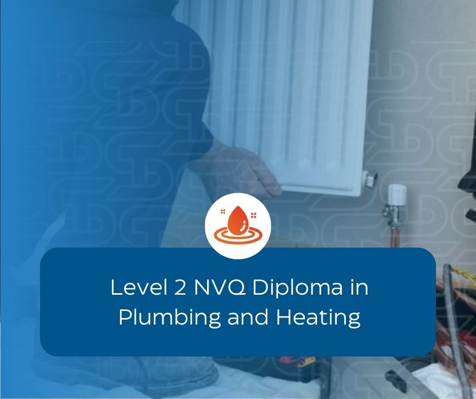 Level 2 NVQ Diploma in Plumbing and Heating