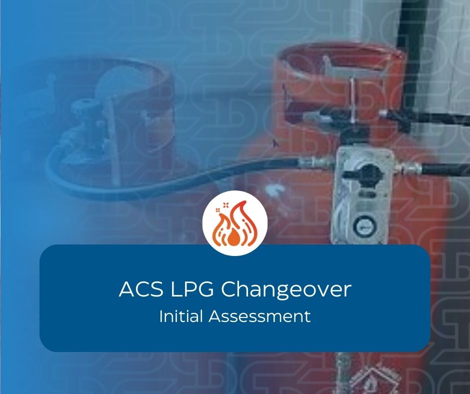 ACS LPG Changeover Initial Assessment
