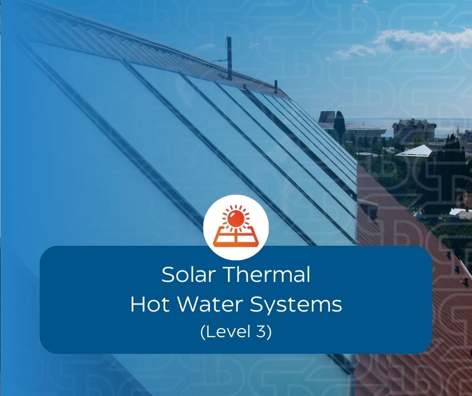Solar Thermal Hot Water Systems (Level 3)